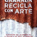 Exposición Granada Recicla con Arte